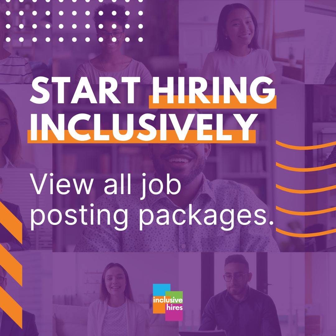 start hiring inclusively view all job posting packages Inclusive Hires