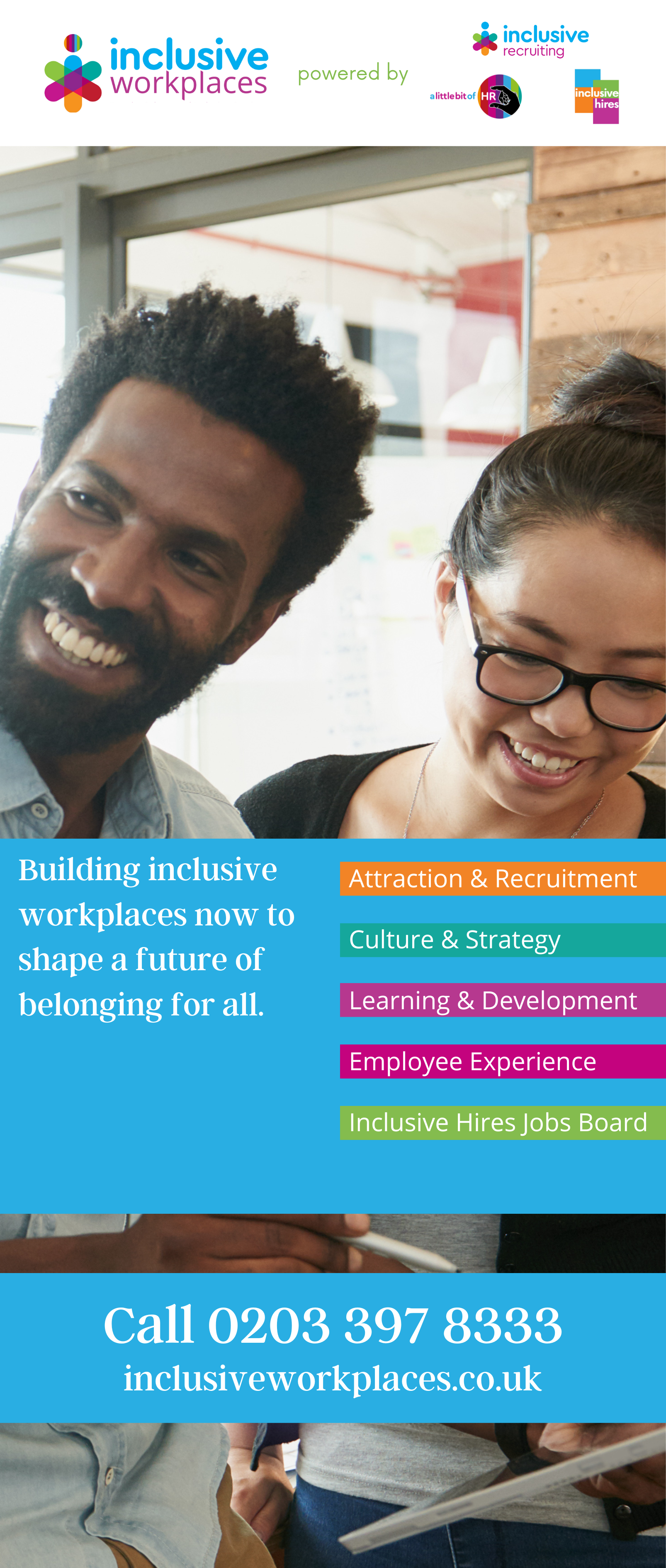 inclusive workplaces powered by inclusive recruiting a little bit of hr inclusive hires building inclusive workplaces now to shape a future of belonging for all. attraction and recruitment culture and strategy learning and development employee experience inclusive hires jobs board call 0203 397 8333 inclusiveworkplaces.co.uk